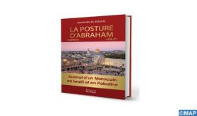 "La Posture d'Abraham" d'Ismaël Ibn El Khalil, Carnet de voyage d'un Marocain en Israël et en Palestine