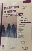 "Migration féminine à Casablanca, entre autonomie et précarité", nouvel ouvrage de la Collection Tiwizi