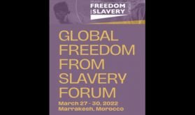 9ème Forum de lutte contre l’esclavage moderne, du 27 au 30 mars à Marrakech
